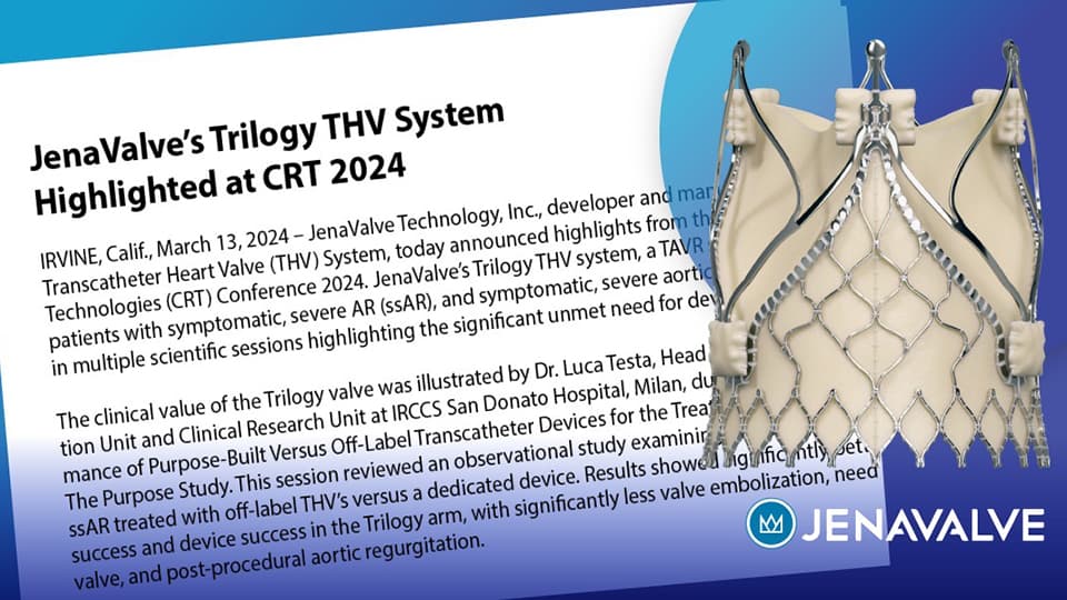 JenaValve’s Trilogy THV System Highlighted at CRT 2024 : JenaValve